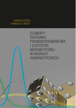 Elementy rachunku prawdopodobieństwa i statystyki matematycznej w naukach humanistycznych