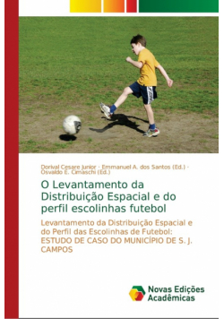 O Levantamento da Distribuição Espacial e do perfil escolinhas futebol