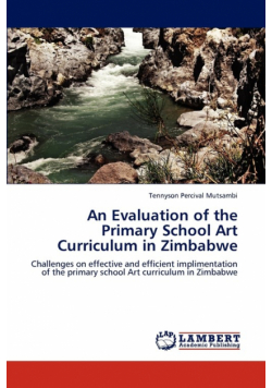 An Evaluation of the Primary School Art Curriculum in Zimbabwe