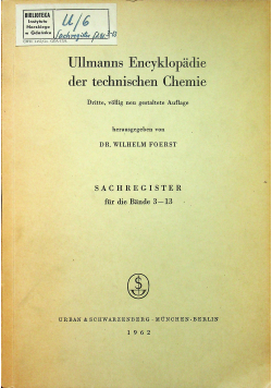 Ullmanns Encyklopadie der technischen chemie