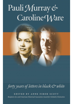 Pauli Murray and Caroline Ware