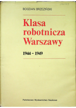 Klasa robotnicza Warszawy 1944 1949