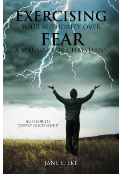 Exercising Your Authority Over Fear