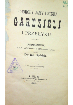Choroby Jamy ustnej Gardzieli i przełyku 1900r