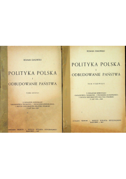 Polityka Polska i odbudowanie państwa Tom I i II 1947 r.