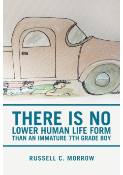 There Is No Lower Human Life Form Than an Immature 7Th Grade Boy