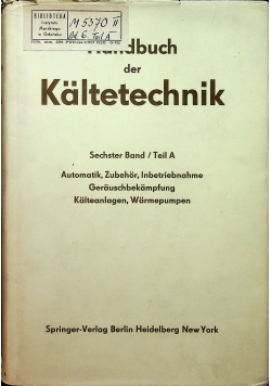 Handbuch der Kaltetechnik Sechster Band Teil A