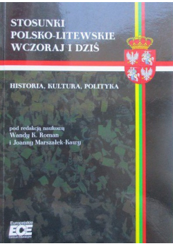 Stosunki polsko litewskie wczoraj i dziś