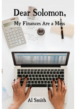 Dear Solomon, My Finances Are a Mess