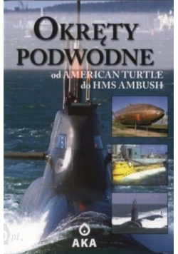 Okręty podwodne od American Turtle do HMS Ambush