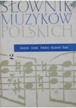 Słownik muzyków polskich Tom II