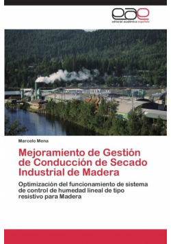 Mejoramiento de Gestión de Conducción de Secado Industrial de Madera