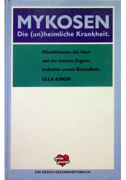 Mykosen Die ( un ) heimliche Krankheit