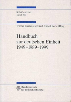 Handbuch zur deutschen Einheit  1949 - 1989 - 1999