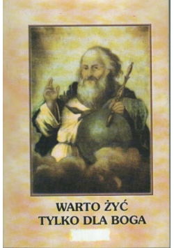 Warto żyć tylko dla Boga część II