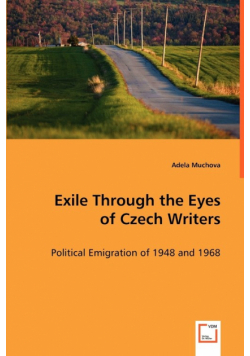 Exile Through the Eyes of Czech Writers