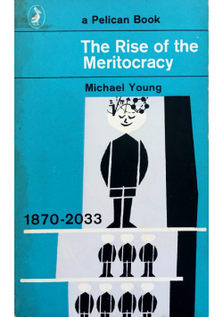 The Rise of Meritocracy