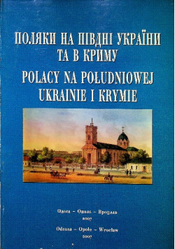 Polacy na południowej Ukrainie i Krymie