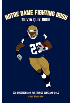 Notre Dame Fighting Irish Trivia Quiz Book