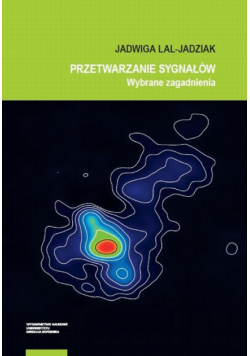 Przetwarzanie sygnałów. Wybrane zagadnienia