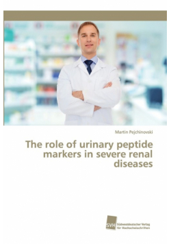 The role of urinary peptide markers in severe renal diseases