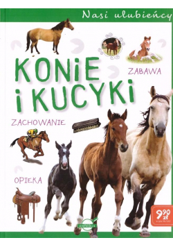 Nasi ulubieńcy. Konie i kucyki