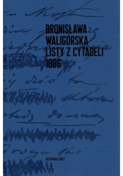 Bronisława Waligórska Listy z Cytadeli