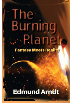 The Burning Planet - Fantasy Meets Reality