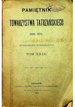 Pamiętnik towarzystwa tatrzańskiego Tom XXIII 1902 r.
