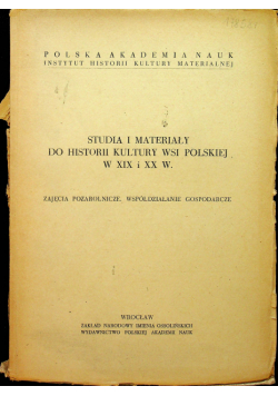 Studia i materiały do historii kultury wsi polskiej w XIX i XX w
