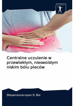 Centralne uczulenie w przewlekłym, nieswoistym niskim bólu pleców