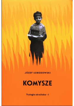 Trylogia ukraińska Część 1 Komysze
