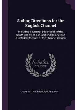 Sailing Directions for the English Channel