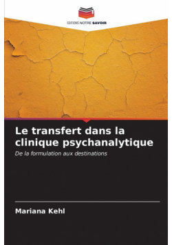 Le transfert dans la clinique psychanalytique