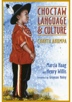 Choctaw Language and Culture, Volume 1