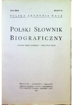 Polski słownik biograficzny Tom XIII / 1 Zeszyt 56