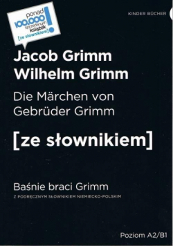 Die Marchen von Gebruder Grimm/ Baśnie braci Grim