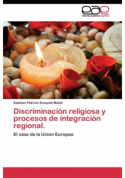 Discriminación religiosa y procesos de integración regional.