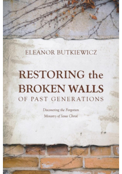 Restoring the Broken Walls of Past Generations