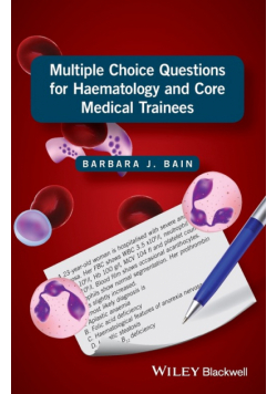 Multiple Choice Questions for Haematology andCore Medical Trainees / P