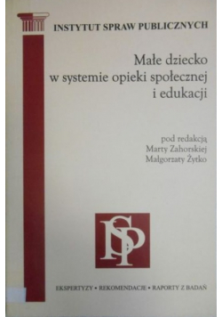 Małe dziecko w systemie opieki społecznej i edukacji