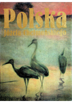 Polska Józefa Chełmońskiego 2 tomy