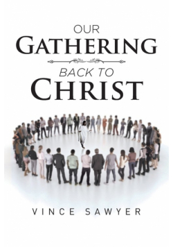 Our Gathering Back to Christ