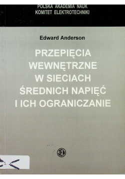 Przepięcia wewnętrzne w sieciach średnich napięć i ich ograniczanie