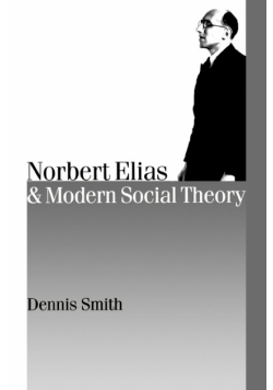 Norbert Elias and Modern Social Theory