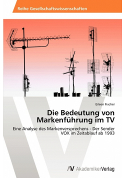 Die Bedeutung Von Markenfuhrung Im TV