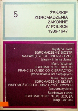 Żeńskie Zgromadzenia Zakonne w Polsce tom 5