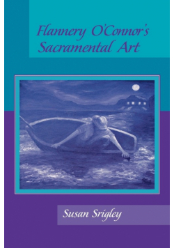 Flannery O'Connor's Sacramental Art