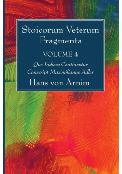 Stoicorum Veterum Fragmenta Volume 4