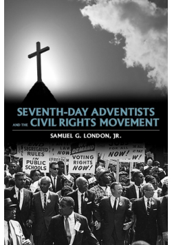 Seventh-Day Adventists and the Civil Rights Movement